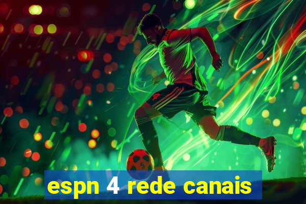 espn 4 rede canais